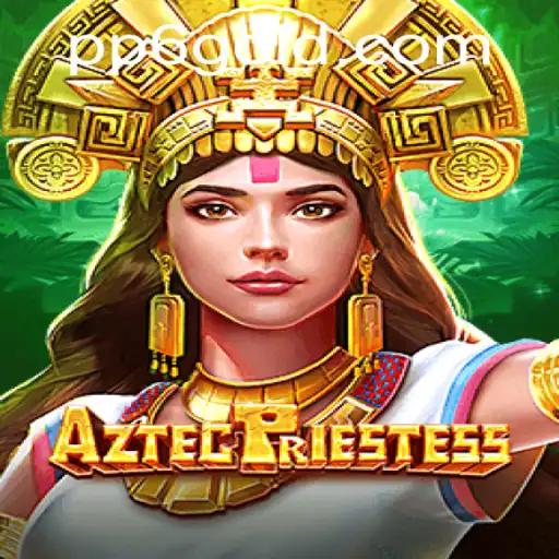 Dive into the Mystical World of AztecPriestess: The Ultimate Gaming Experience